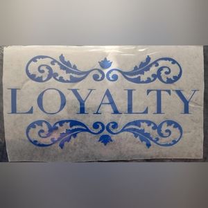 Iron On that says "Loyalty"